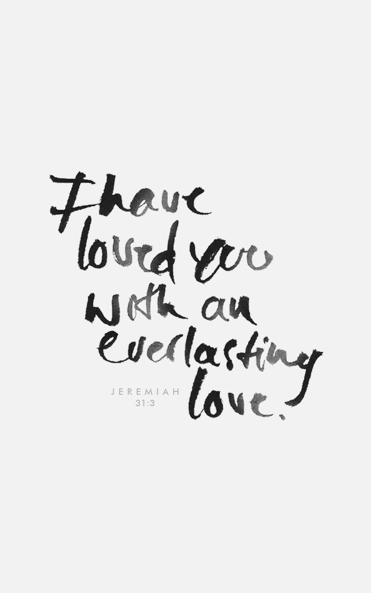 I Have Loved You With An Everlasting Love / Desktop Wallpaper / Hannah Rose Beasley