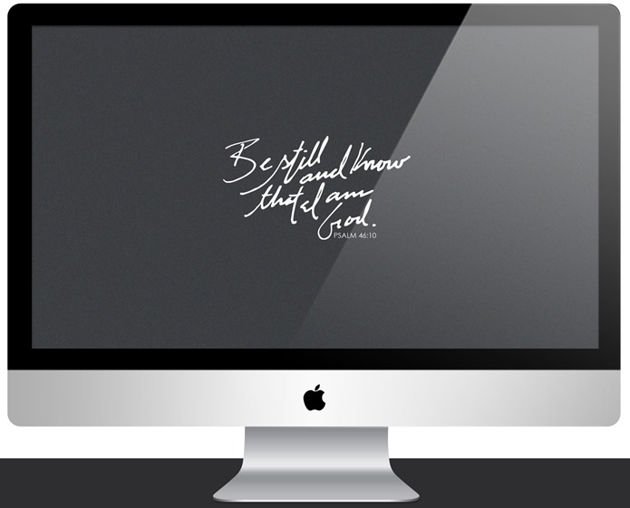 Be still and know that I am God: Wallpaper